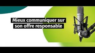 Miniature : Mieux communiquer sur son offre responsable