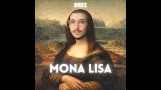 Miniature : BreZ - Mona Lisa (feat. Chris TheOdian)