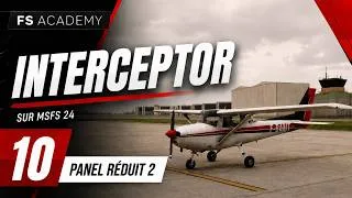 Miniature : [FR] 10. Panel Réduit 2 || Interceptor || MSFS 2024