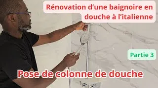 Miniature : Rénovation d'une baignoire en douche à l'italienne partie 3 : Pose de colonne de douche