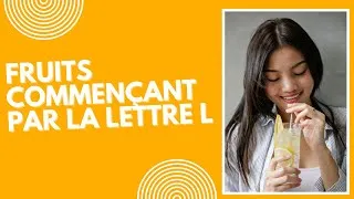 Miniature : Fruit en L : Découvrez les délices de la lettre L !