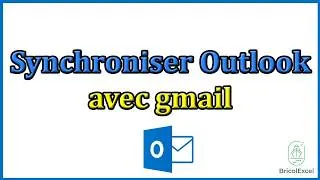 Miniature : Comment synchroniser outlook avec gmail