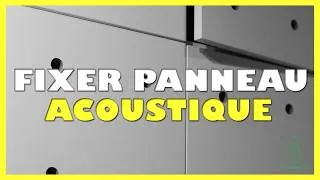 Miniature : Comment fixer panneau acoustique