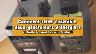 Miniature : Doubler votre stockage d'énergie solaire en reliant 2 générateurs ensemble ! (pas si simple)