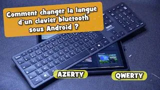 Miniature : Tuto: Comment Changer la langue d'un clavier Bluetooth sous Android?