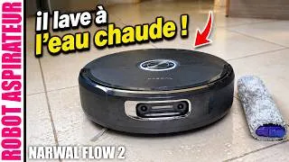 Miniature : il lave à l'eau chaude ! NARWAL Flow 2 Robot Aspirateur Laveur de sol 60°C