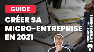 Miniature : Comment créer sa micro-entreprise en 2021 ? Devenir micro-entrepreneur - Guide ultra complet