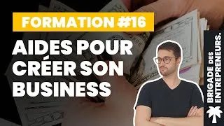 Miniature : Les aides pour créer son entreprise - Formation complète gratuite #16