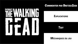 Miniature : Overkill's The Walking Dead gameplay FR. Voyons se qu'il a dans le ventre  Explications avec Bretzel
