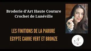 Miniature : 5/5 Broderie au crochet de Lunéville - Finitions de la parure Egypte Vert et Bronze