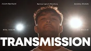 Miniature : MATHIS CASTRO FERREIRA / JULIEN MARCHAND / ANTHONY JELONCH  | Transmission