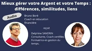 Miniature : Mieux gérer votre Argent et votre Temps : différences, similitudes, liens