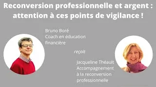 Miniature : Reconversion professionnelle et argent : attention à ces points de vigilance !