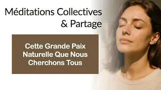 Miniature : Comment trouver la vraie paix intérieure | Méditation Collective Bruno Lallement