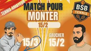 Miniature : Un GAUCHER pour stopper sa progression? ? (15/3 vs 15/2) tennis amateur