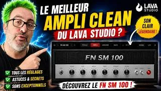 Miniature : Le MEILLEUR ampli clean du LAVA STUDIO ? Découvrez le FN SM 100 !