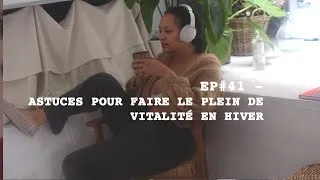 Miniature : EP #42 - Vlog automnal  et astuces - comment faire le plein de vitalité en hiver ?