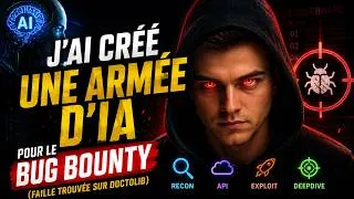 Miniature : J'ai créé une ARMÉE d'IA pour le Bug Bounty (faille trouvée sur Doctolib)