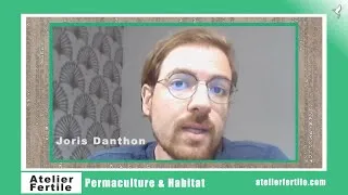 Miniature : Visio : Permaculture & Habitat avec Joris Danthon - Atelier Fertile