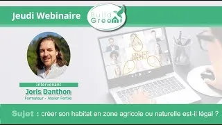 Miniature : Jeudi Webinaire : Créer son habitat en zone agricole ou naturelle est-il légal ?  Joris Danthon - AF