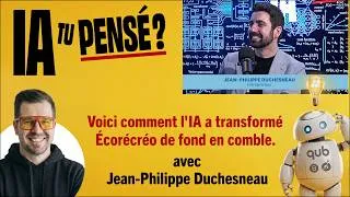 Miniature : Voici comment l'IA a transformé Écorécréo de fond en comble — iA-tu pensé - Ep8 — JP Duchesneau