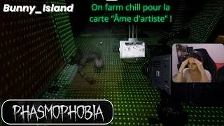 Miniature : Phasmophobia - Farm chill pour la carte « Âme d'artiste » !