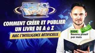 Miniature : Comment créer et publier un livre avec l'IA (et générer un complément de revenu )