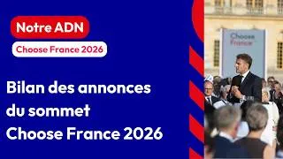 Miniature : Choose France 2026 - Bilan des annonces du sommet