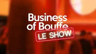 Miniature : Business of Bouffe - Le Show | Stéphanie Le Quellec, Graffi Rathamohan & Moïse Sfez