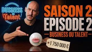 Miniature : Business ou Talent : Saison 2 - Épisode 2