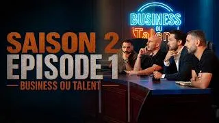 Miniature : Business ou Talent : Saison 2 - Épisode 1