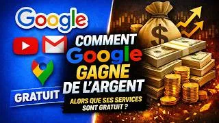 Miniature : Comment Google gagne de l'argent alors que ses services sont gratuits ?