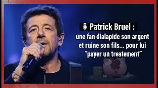 Miniature : Patrick Bruel  Une fan victime d'une arnaque financière