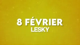 Miniature : Lesky - 8 Février paroles ( Lyrics )