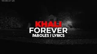 Miniature : KHALI - FOREVER (Clip Officiel) + (PAROLES / LYRICS)