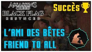 Miniature : 🏆 L'AMI DES BÊTES / FRIEND TO ALL - Assassin's Creed Black Flag Resynced