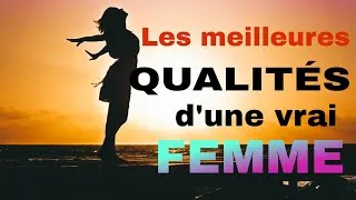 Miniature : Les 10 meilleures QUALITE d'une FEMME de valeur