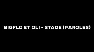 Miniature : Bigflo et Oli - Stade (Paroles)