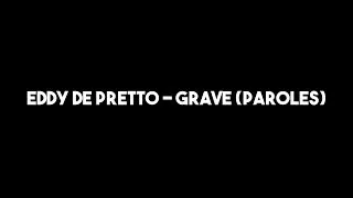 Miniature : Eddy de Pretto - Grave (Paroles) (Avec musique)