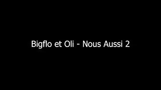 Miniature : Bigflo & Oli - Nous aussi 2 (Lyrics/Paroles)