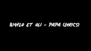 Miniature : Bigflo & Oli - Papa (Lyrics/Paroles) (Official Lyrics Video)