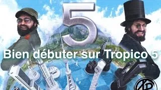 Miniature : Comment bien débuter sur Tropico 5