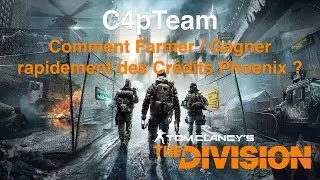 Miniature : The Division Tuto FR : Comment Farmer / Gagner rapidement des Crédits Phoenix ?