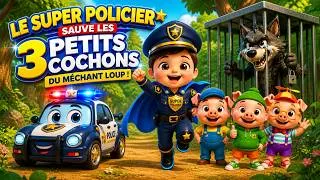 Miniature : Le Super Policier Sauve les 3 Petits Cochons 🐷🚓 | Chanson Enfants avec le Loup | Comptine Française