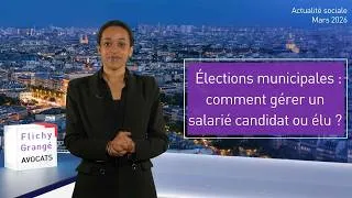 Miniature : #72 JT du social | Salarié candidat aux élections municipales : les obligations pour l’employeur