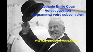 Miniature : Méthode Émile Coué - Comment activer votre subconscient au quotidien avec l'autosuggestion