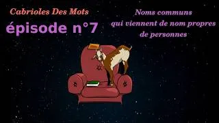 Miniature : De nom de personne à nom commun | Cabrioles des mots #7 – jeu sur l’origine des mots