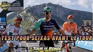 Miniature : TOUR DE RONDE : Test pour Seixas avant le Tour