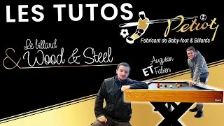 Miniature : LES TUTOS PETIOT - LE MONTAGE DU BILLARD WOOD & STEEL !