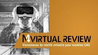 Miniature : Visionneuse de réalité virtuelle pour modèles CAO - M4 VIRTUAL REVIEW